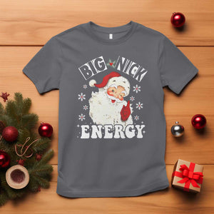 Christmas Santa T Shirt Big Nick Energy TS10 Charcoal Print Your Wear