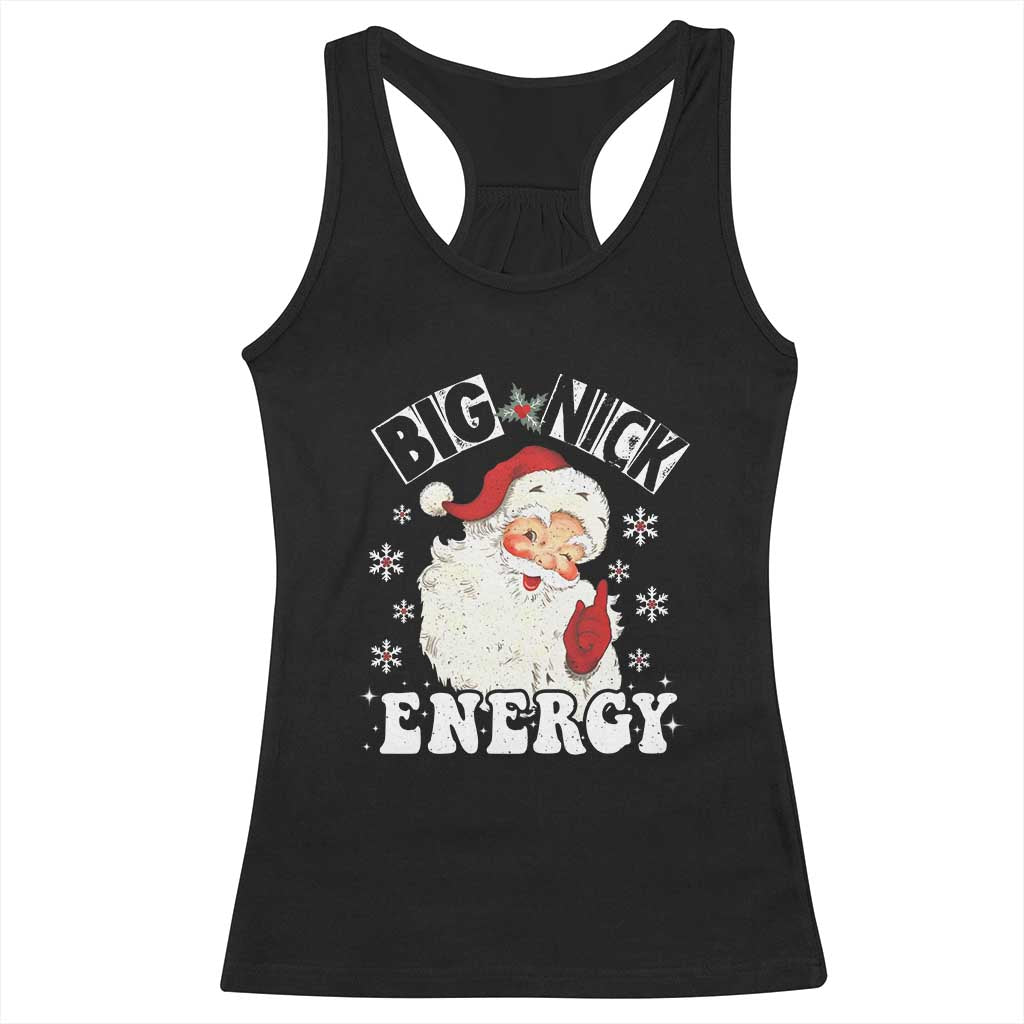 Christmas Santa Racerback Tank Top Big Nick Energy TS10 Black Print Your Wear