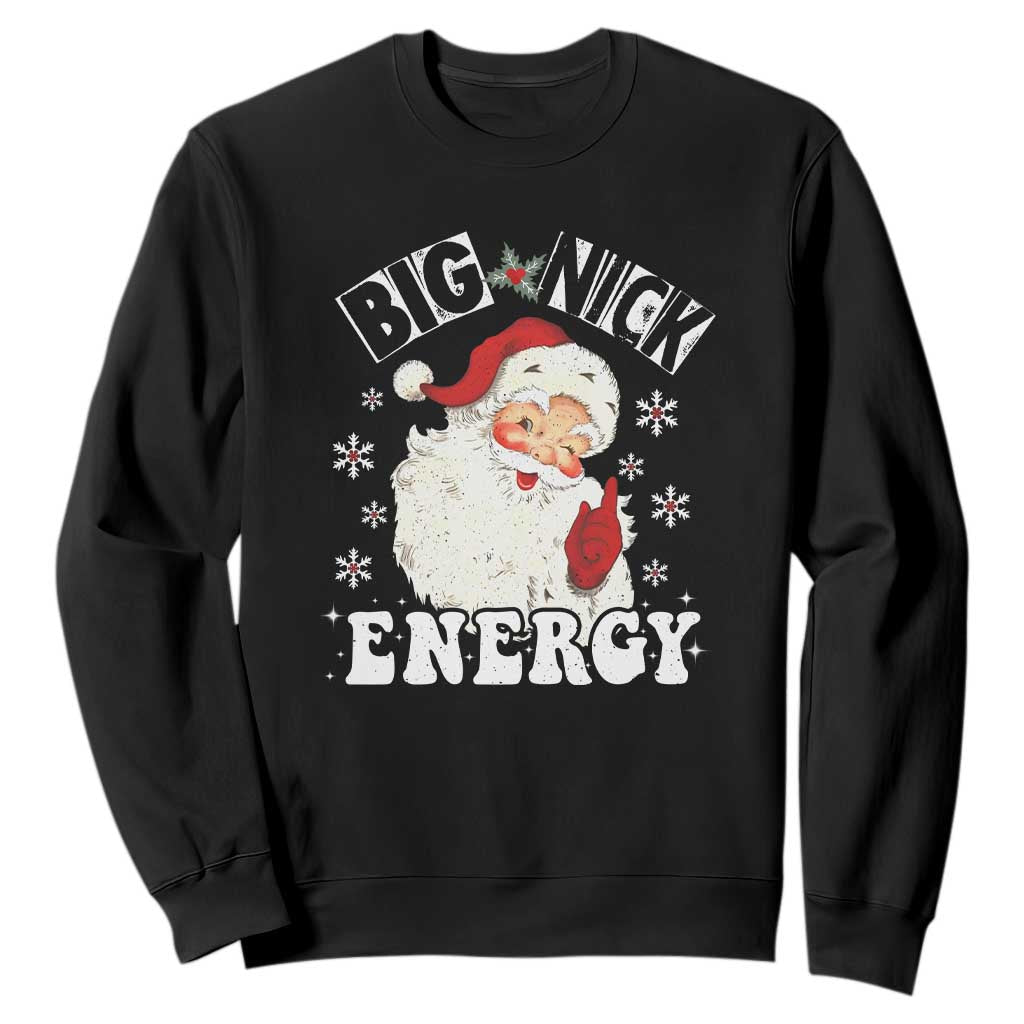 Christmas Santa Sweatshirt Big Nick Energy TS10 Black Print Your Wear