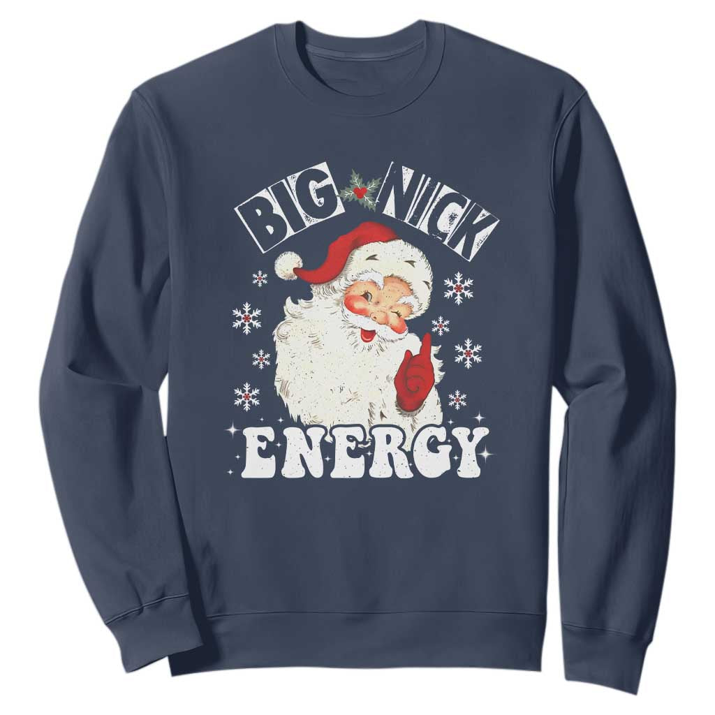 Christmas Santa Sweatshirt Big Nick Energy TS10 Navy Print Your Wear