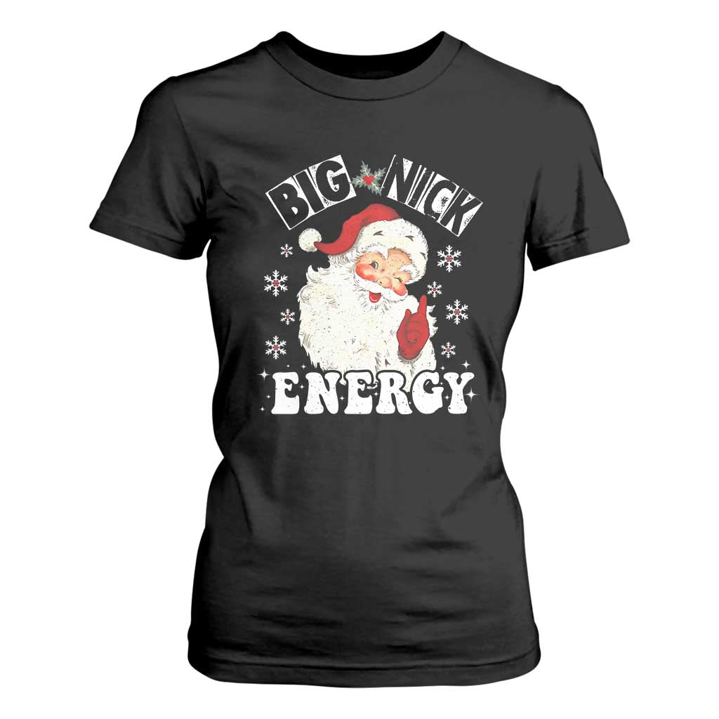 Christmas Santa T Shirt For Women Big Nick Energy TS10 Black Print Your Wear