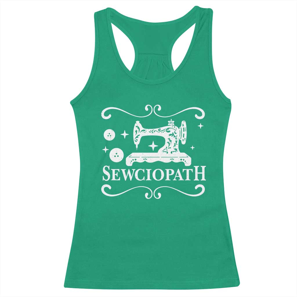 Sewing Lover Racerback Tank Top Sewciopath Quilter Gift TS10 Irish Green Print Your Wear