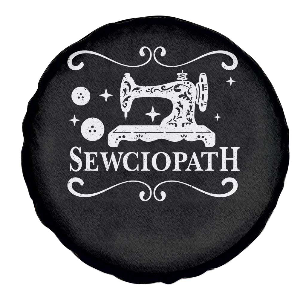 Sewing Lover Spare Tire Cover Sewciopath Quilter Gift TS10 Print Your Wear