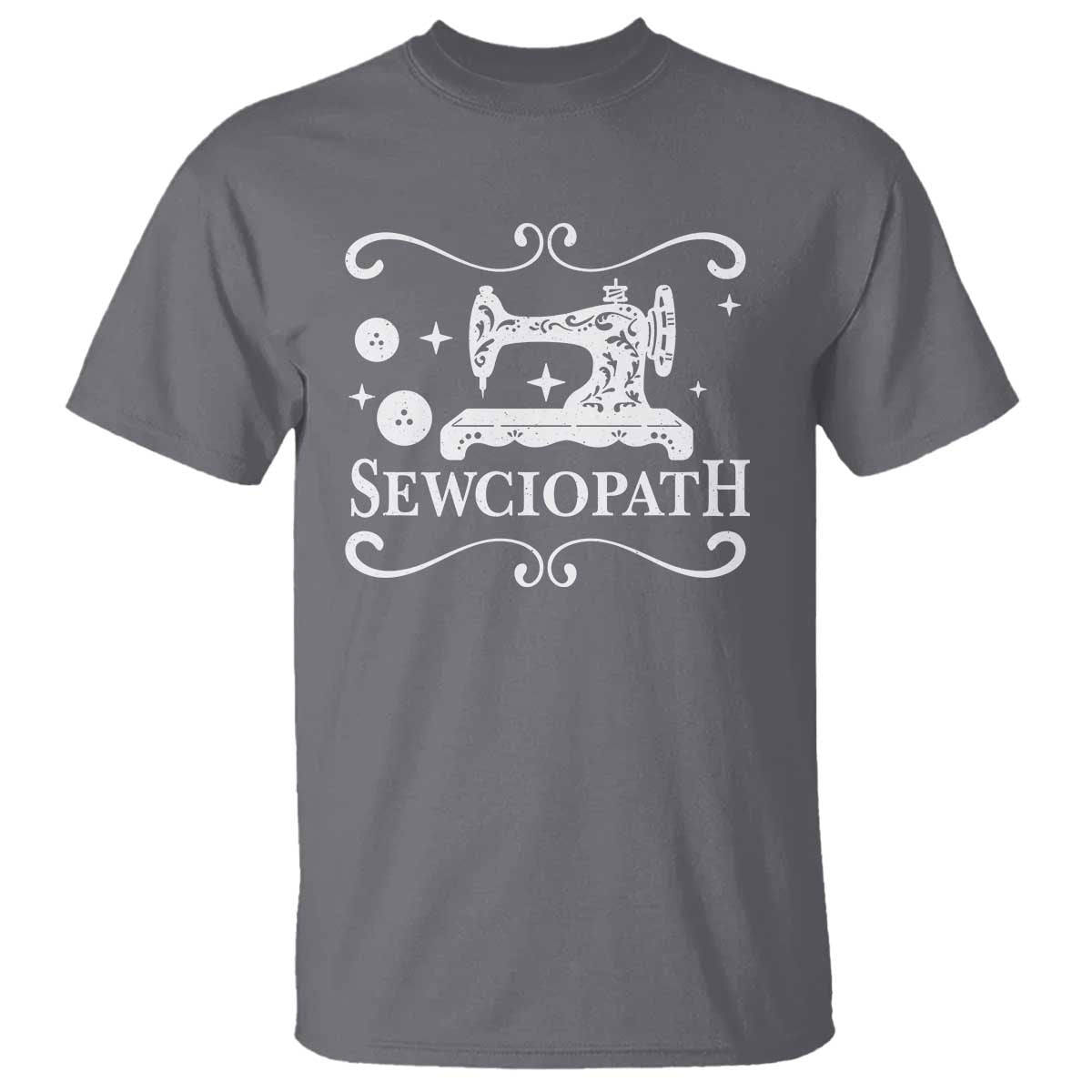 Sewing Lover T Shirt Sewciopath Quilter Gift TS10 Charcoal Print Your Wear