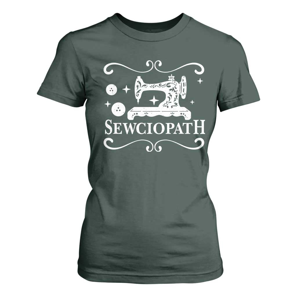 Sewing Lover T Shirt For Women Sewciopath Quilter Gift TS10 Dark Forest Green Print Your Wear