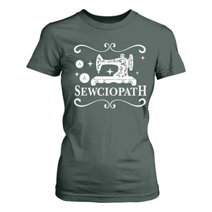 Sewing Lover T Shirt For Women Sewciopath Quilter Gift TS10 Dark Forest Green Print Your Wear