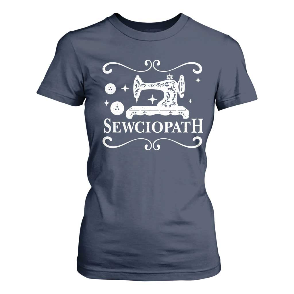 Sewing Lover T Shirt For Women Sewciopath Quilter Gift TS10 Navy Print Your Wear