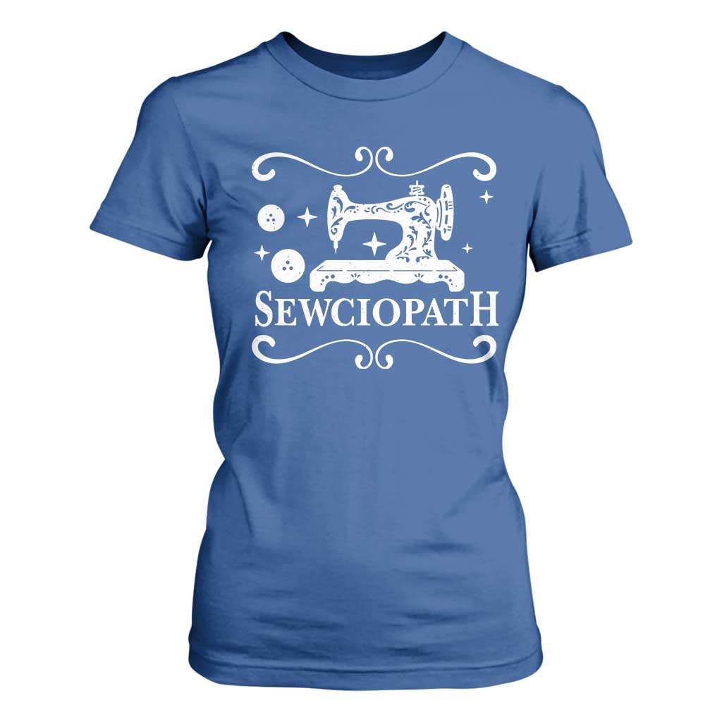 Sewing Lover T Shirt For Women Sewciopath Quilter Gift TS10 Royal Blue Print Your Wear