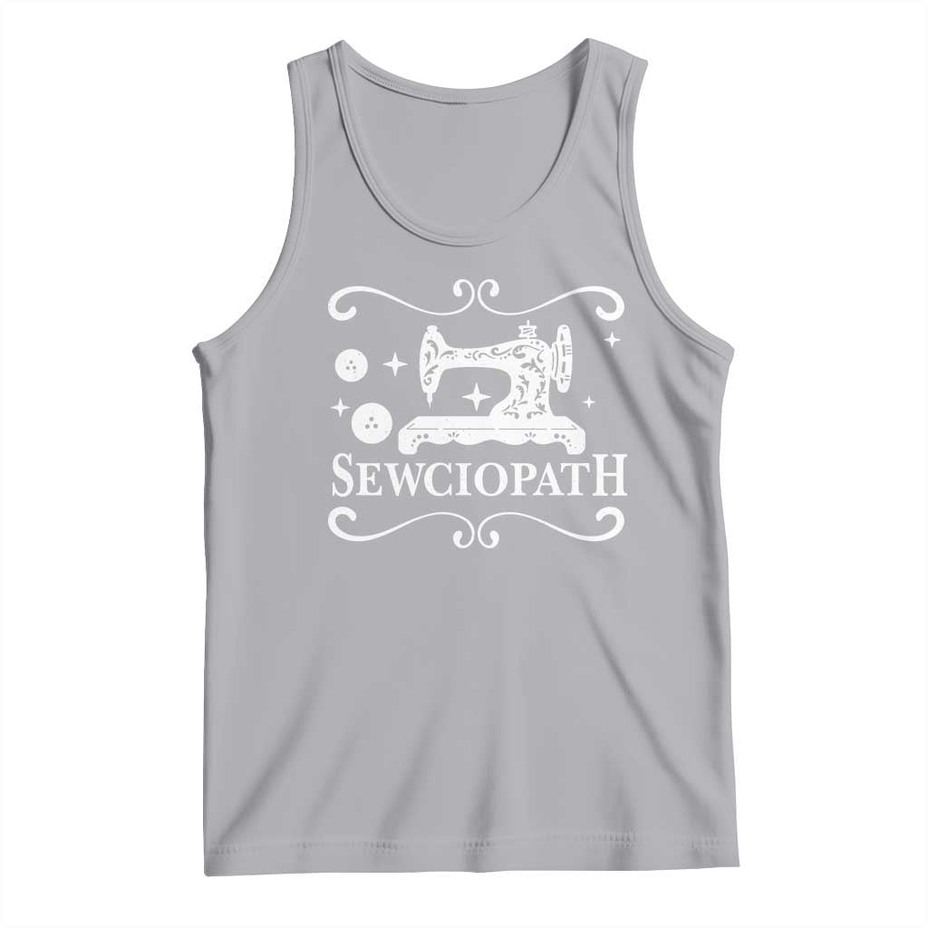 Sewing Lover Tank Top Sewciopath Quilter Gift TS10 Athletic Heather Print Your Wear