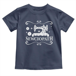 Sewing Lover Toddler T Shirt Sewciopath Quilter Gift TS10 Navy Print Your Wear