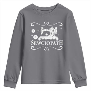 Sewing Lover Youth Sweatshirt Sewciopath Quilter Gift TS10 Charcoal Print Your Wear