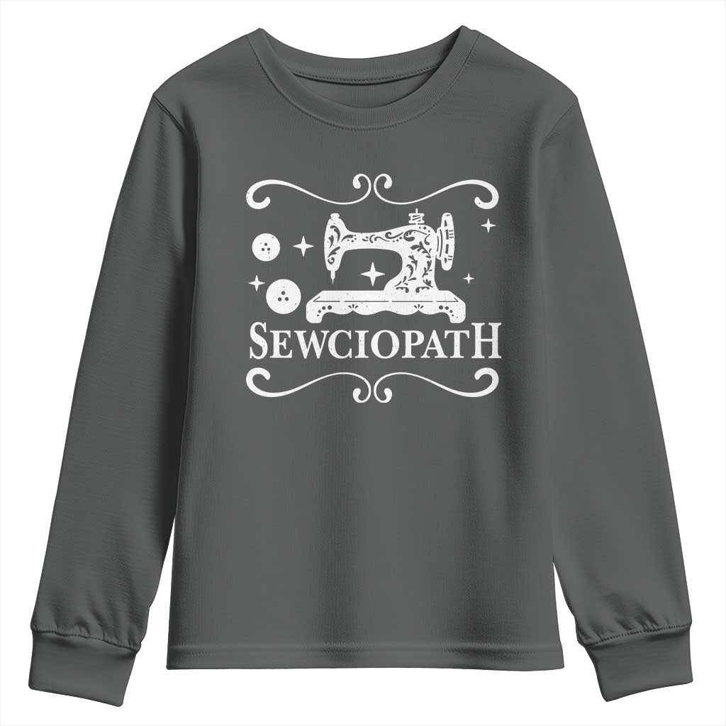 Sewing Lover Youth Sweatshirt Sewciopath Quilter Gift TS10 Dark Heather Print Your Wear