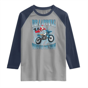 Dirt Bike Christmas Raglan Shirt Brraaap Funny Motocross Biker Xmas Gift TS10 Sport Gray Navy Print Your Wear