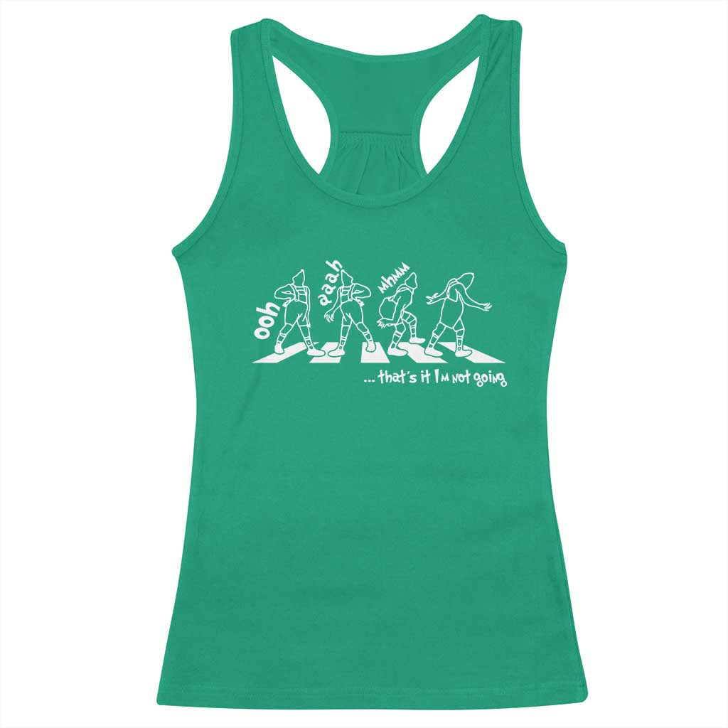 Funny Christmas Grin Racerback Tank Top Thats It Im Not Going TS10 Irish Green Print Your Wear