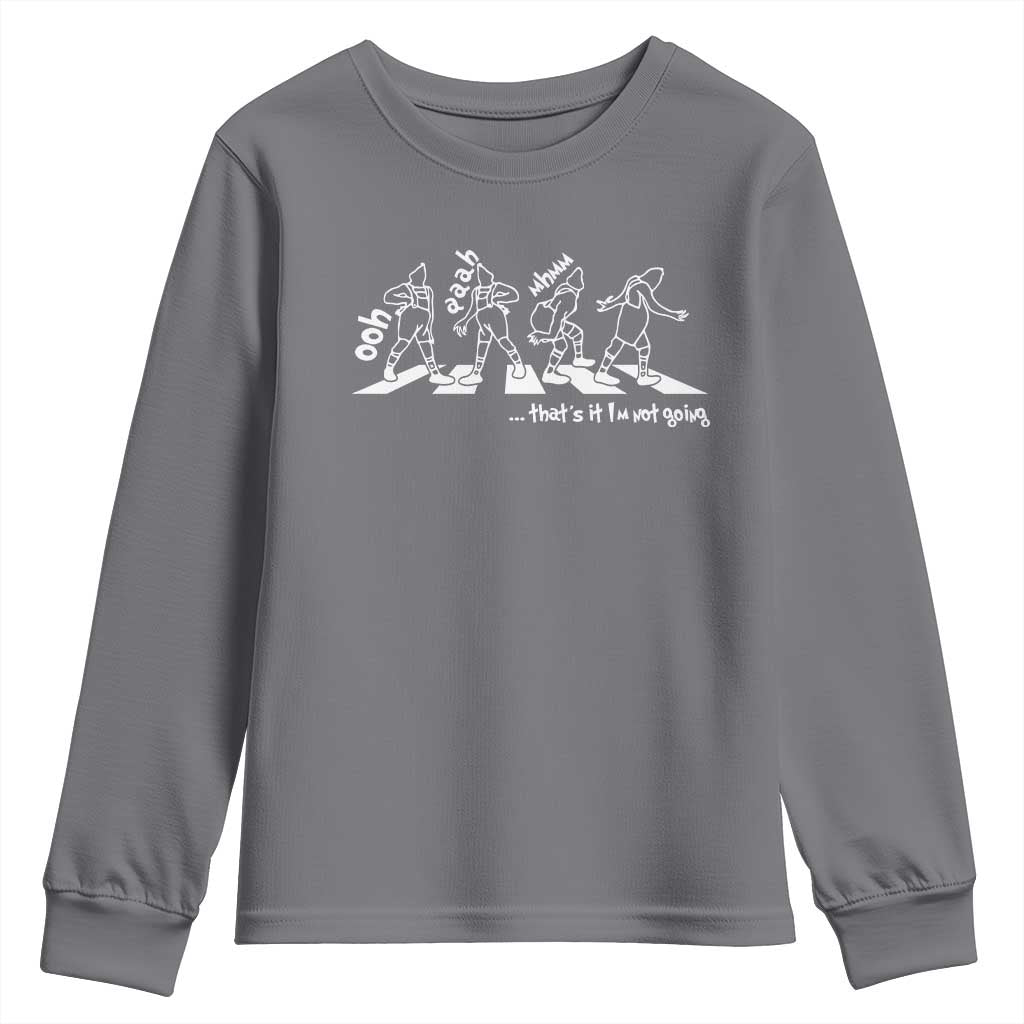 Funny Christmas Grin Youth Sweatshirt Thats It Im Not Going TS10 Charcoal Print Your Wear