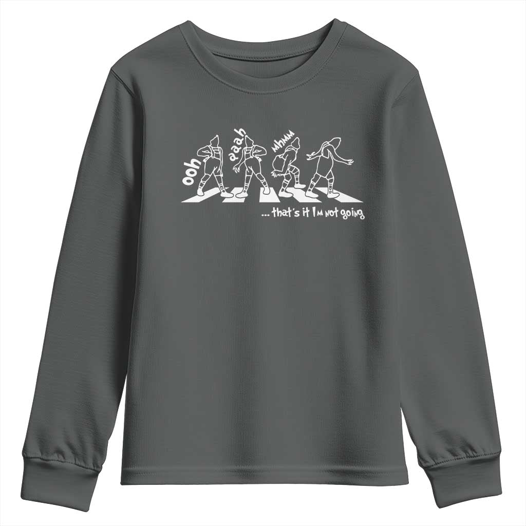 Funny Christmas Grin Youth Sweatshirt Thats It Im Not Going TS10 Dark Heather Print Your Wear