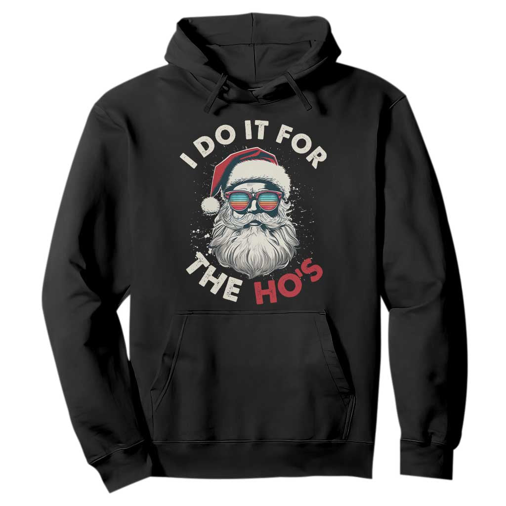 Funny Christmas Hoodie Santa I Do It For The Ho's TS10 Black Print Your Wear