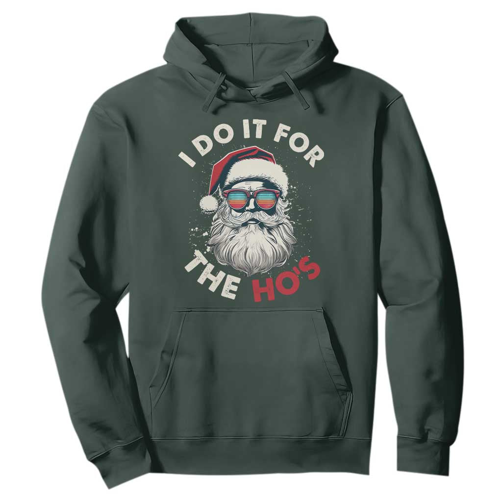 Funny Christmas Hoodie Santa I Do It For The Ho's TS10 Dark Forest Green Print Your Wear