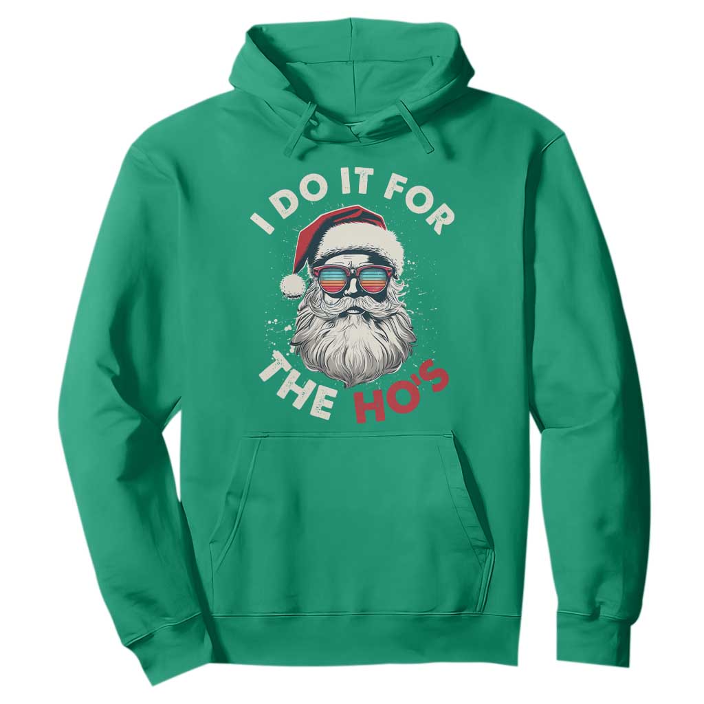 Funny Christmas Hoodie Santa I Do It For The Ho's TS10 Irish Green Print Your Wear