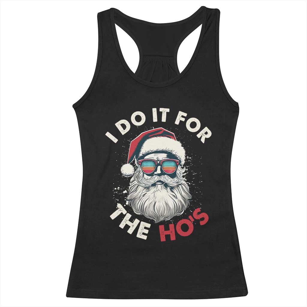 Funny Christmas Racerback Tank Top Santa I Do It For The Ho's TS10 Black Print Your Wear