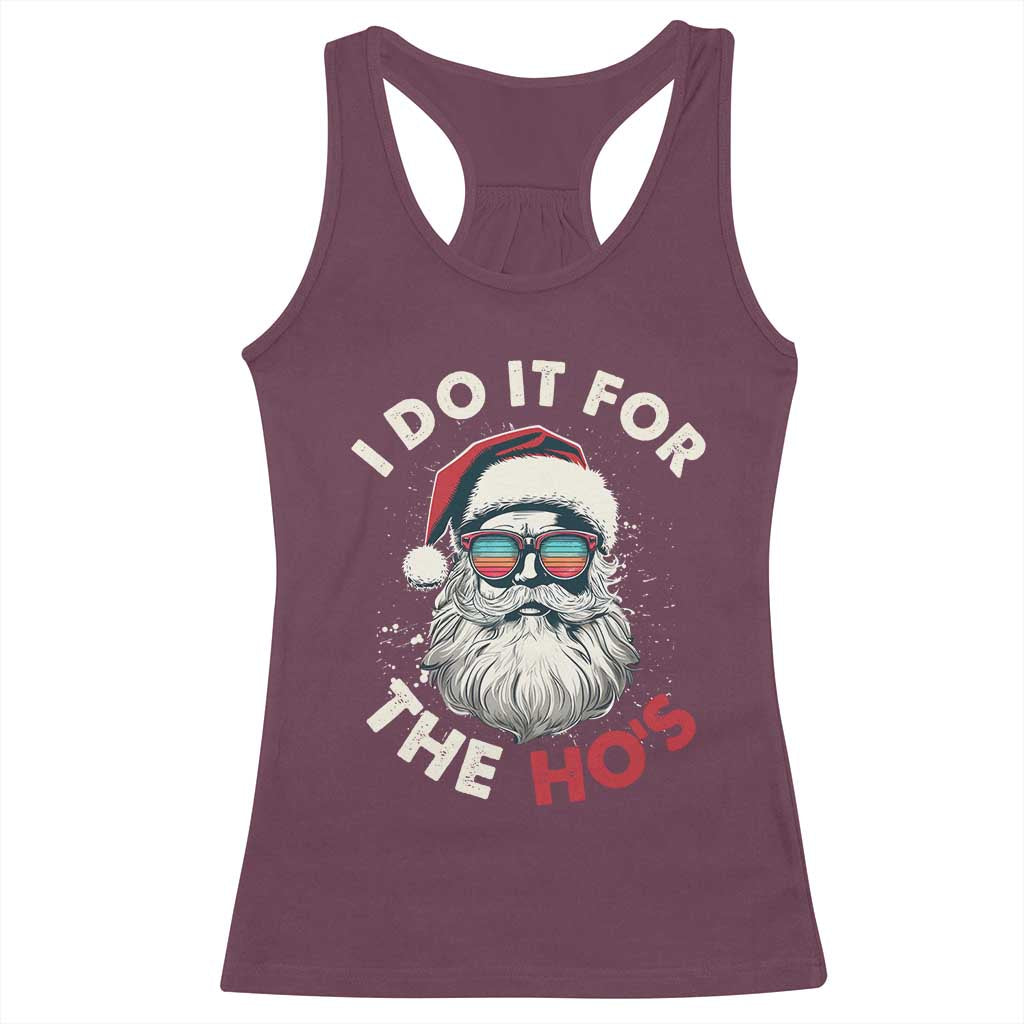 Funny Christmas Racerback Tank Top Santa I Do It For The Ho's TS10 Maroon Print Your Wear