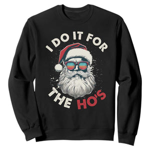 Funny Christmas Sweatshirt Santa I Do It For The Ho's TS10 Black Print Your Wear