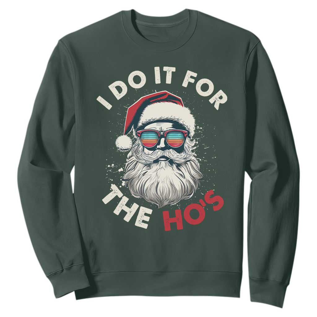 Funny Christmas Sweatshirt Santa I Do It For The Ho's TS10 Dark Forest Green Print Your Wear