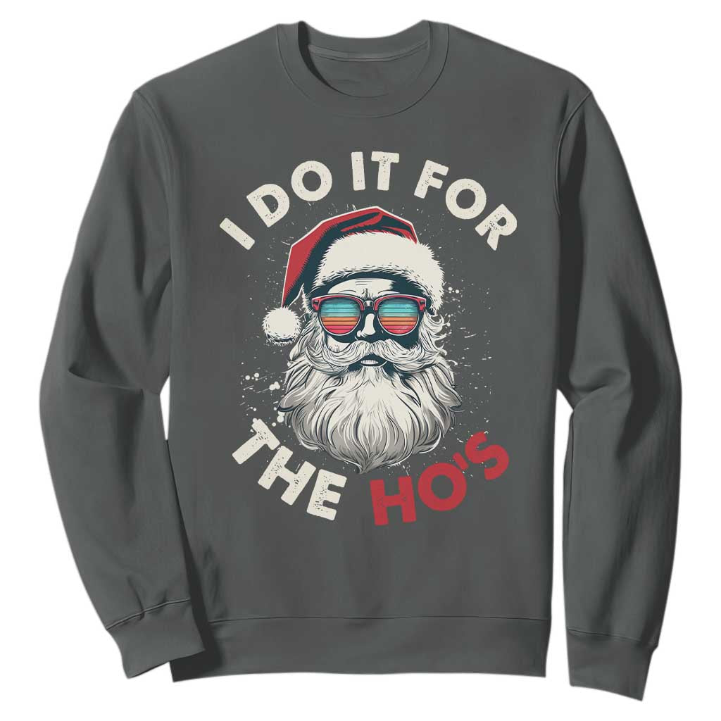 Funny Christmas Sweatshirt Santa I Do It For The Ho's TS10 Dark Heather Print Your Wear