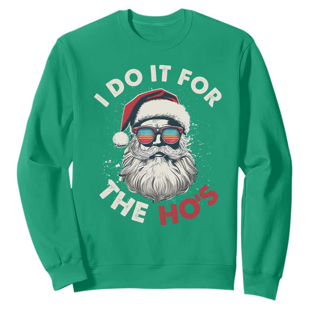 Funny Christmas Sweatshirt Santa I Do It For The Ho's TS10 Irish Green Print Your Wear