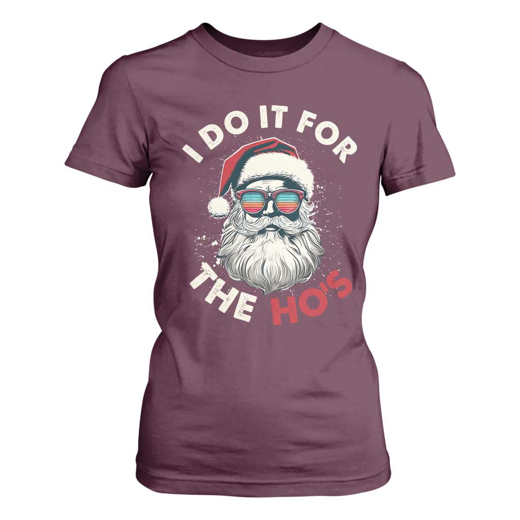 Funny Christmas T Shirt For Women Santa I Do It For The Ho's TS10 Maroon Print Your Wear