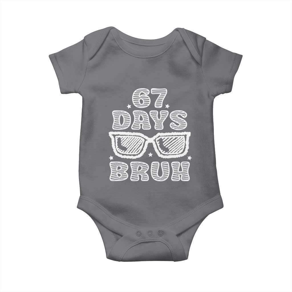 Bruh 67 Days of School Baby Onesie Funny Six Seven 6 7 Teen Gen Z Alpha Meme Teacher TS10 Charcoal Print Your Wear