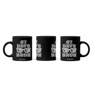 Bruh 67 Days of School Coffee Mug Funny Six Seven 6 7 Teen Gen Z Alpha Meme Teacher TS10 Print Your Wear