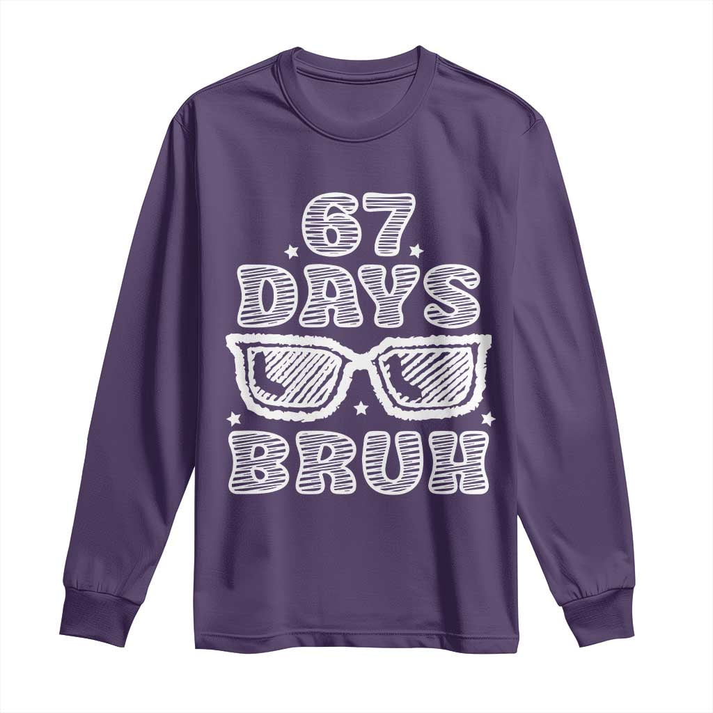Bruh 67 Days of School Long Sleeve Shirt Funny Six Seven 6 7 Teen Gen Z Alpha Meme Teacher TS10 Purple Print Your Wear