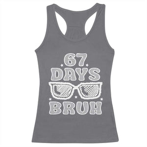 Bruh 67 Days of School Racerback Tank Top Funny Six Seven 6 7 Teen Gen Z Alpha Meme Teacher TS10 Charcoal Print Your Wear