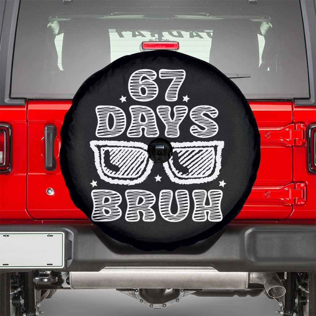 Bruh 67 Days of School Spare Tire Cover Funny Six Seven 6 7 Teen Gen Z Alpha Meme Teacher TS10 Black Print Your Wear