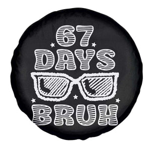Bruh 67 Days of School Spare Tire Cover Funny Six Seven 6 7 Teen Gen Z Alpha Meme Teacher TS10 Print Your Wear