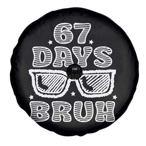 Bruh 67 Days of School Spare Tire Cover Funny Six Seven 6 7 Teen Gen Z Alpha Meme Teacher TS10 Print Your Wear