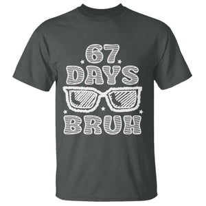 Bruh 67 Days of School T Shirt Funny Six Seven 6 7 Teen Gen Z Alpha Meme Teacher TS10 Dark Heather Print Your Wear
