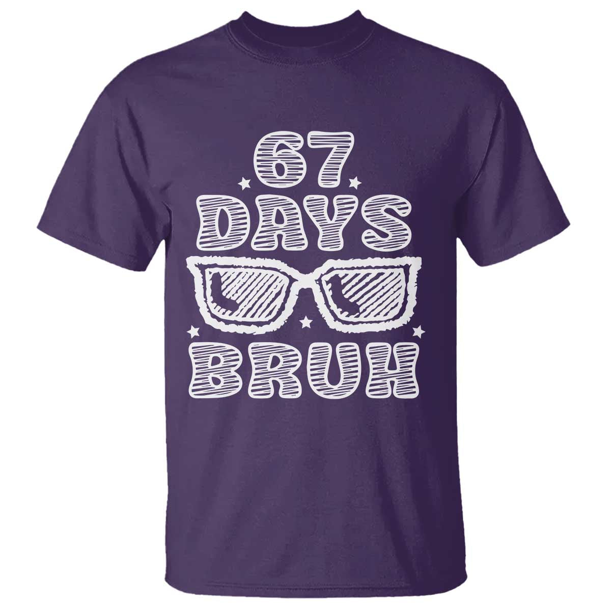 Bruh 67 Days of School T Shirt Funny Six Seven 6 7 Teen Gen Z Alpha Meme Teacher TS10 Purple Print Your Wear