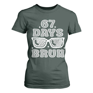 Bruh 67 Days of School T Shirt For Women Funny Six Seven 6 7 Teen Gen Z Alpha Meme Teacher TS10 Dark Forest Green Print Your Wear