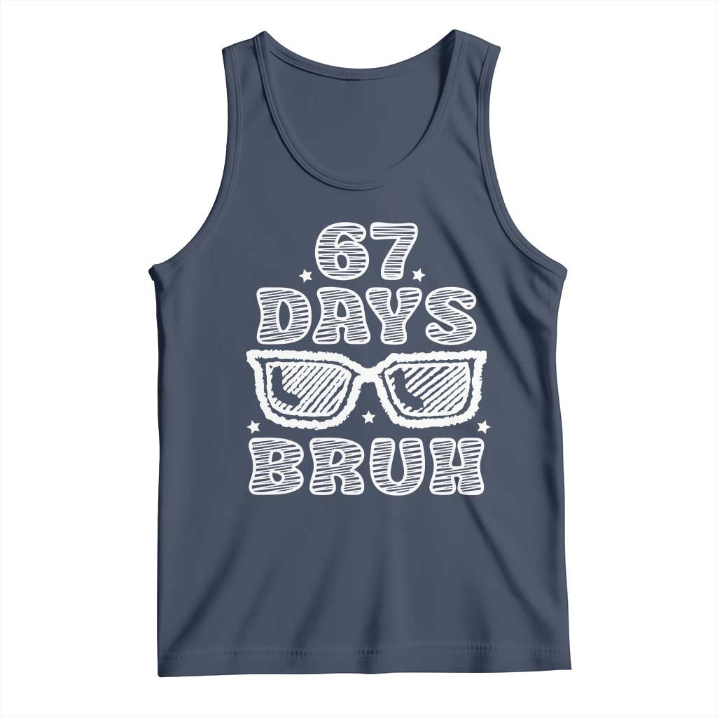 Bruh 67 Days of School Tank Top Funny Six Seven 6 7 Teen Gen Z Alpha Meme Teacher TS10 Navy Print Your Wear