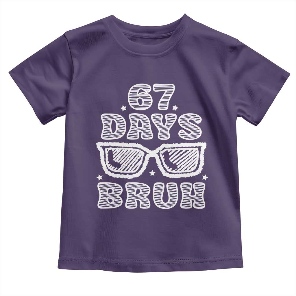 Bruh 67 Days of School Toddler T Shirt Funny Six Seven 6 7 Teen Gen Z Alpha Meme Teacher TS10 Purple Print Your Wear