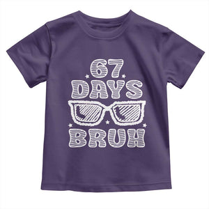 Bruh 67 Days of School Toddler T Shirt Funny Six Seven 6 7 Teen Gen Z Alpha Meme Teacher TS10 Purple Print Your Wear