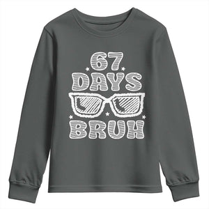 Bruh 67 Days of School Youth Sweatshirt Funny Six Seven 6 7 Teen Gen Z Alpha Meme Teacher TS10 Dark Heather Print Your Wear