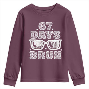 Bruh 67 Days of School Youth Sweatshirt Funny Six Seven 6 7 Teen Gen Z Alpha Meme Teacher TS10 Maroon Print Your Wear