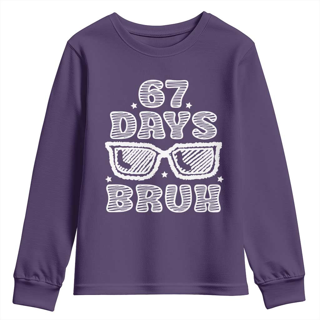 Bruh 67 Days of School Youth Sweatshirt Funny Six Seven 6 7 Teen Gen Z Alpha Meme Teacher TS10 Purple Print Your Wear