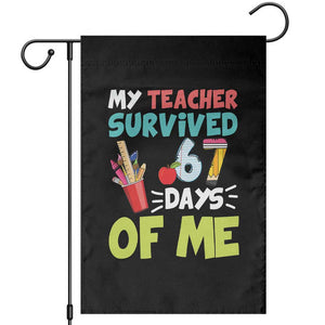 My Teacher Survived 67 Days Of Me Garden Flag Funny Six Seven Teen Gen Z Alpha Meme TS10 Black Print Your Wear