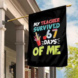 My Teacher Survived 67 Days Of Me Garden Flag Funny Six Seven Teen Gen Z Alpha Meme TS10 Print Your Wear