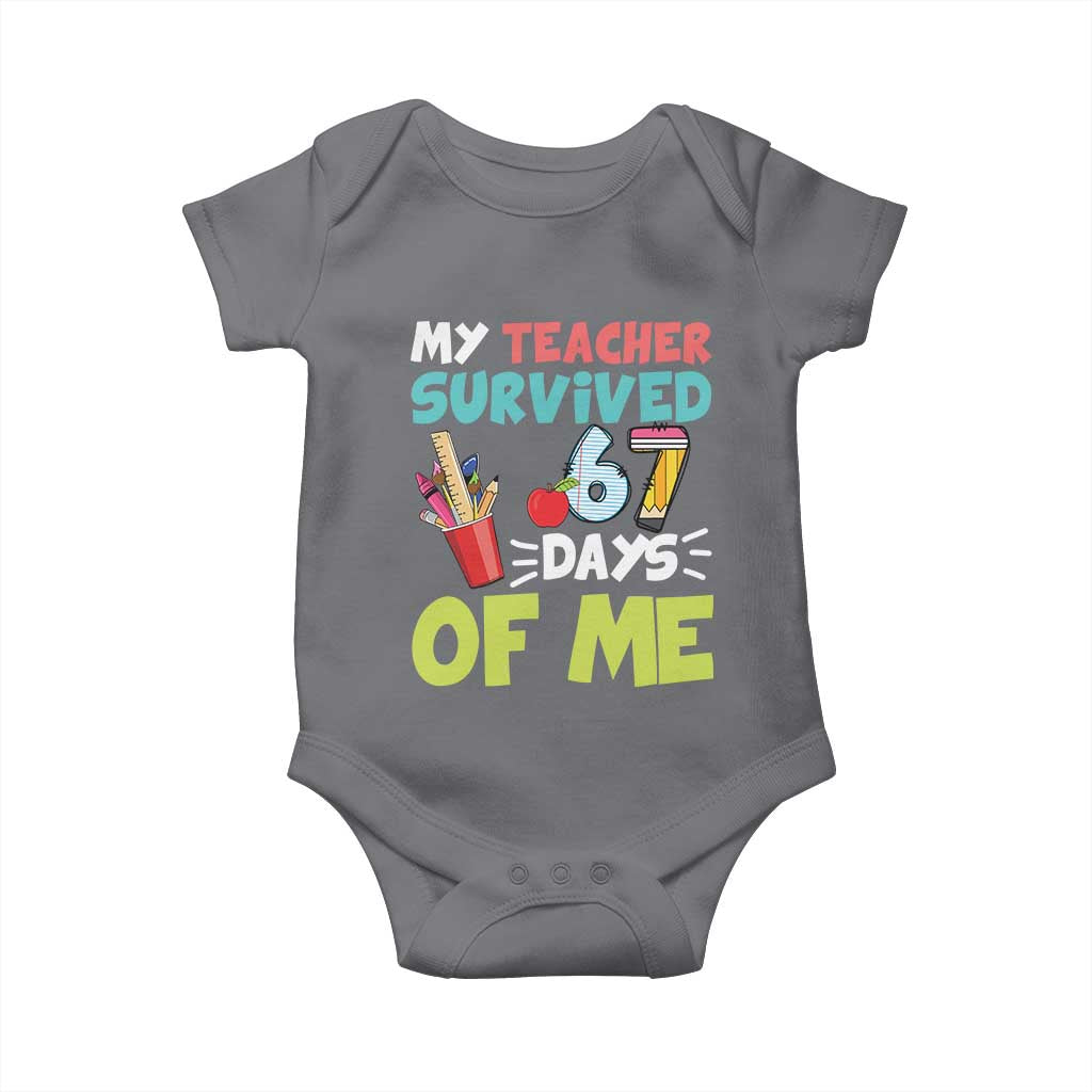 My Teacher Survived 67 Days Of Me Baby Onesie Funny Six Seven Teen Gen Z Alpha Meme TS10 Charcoal Print Your Wear