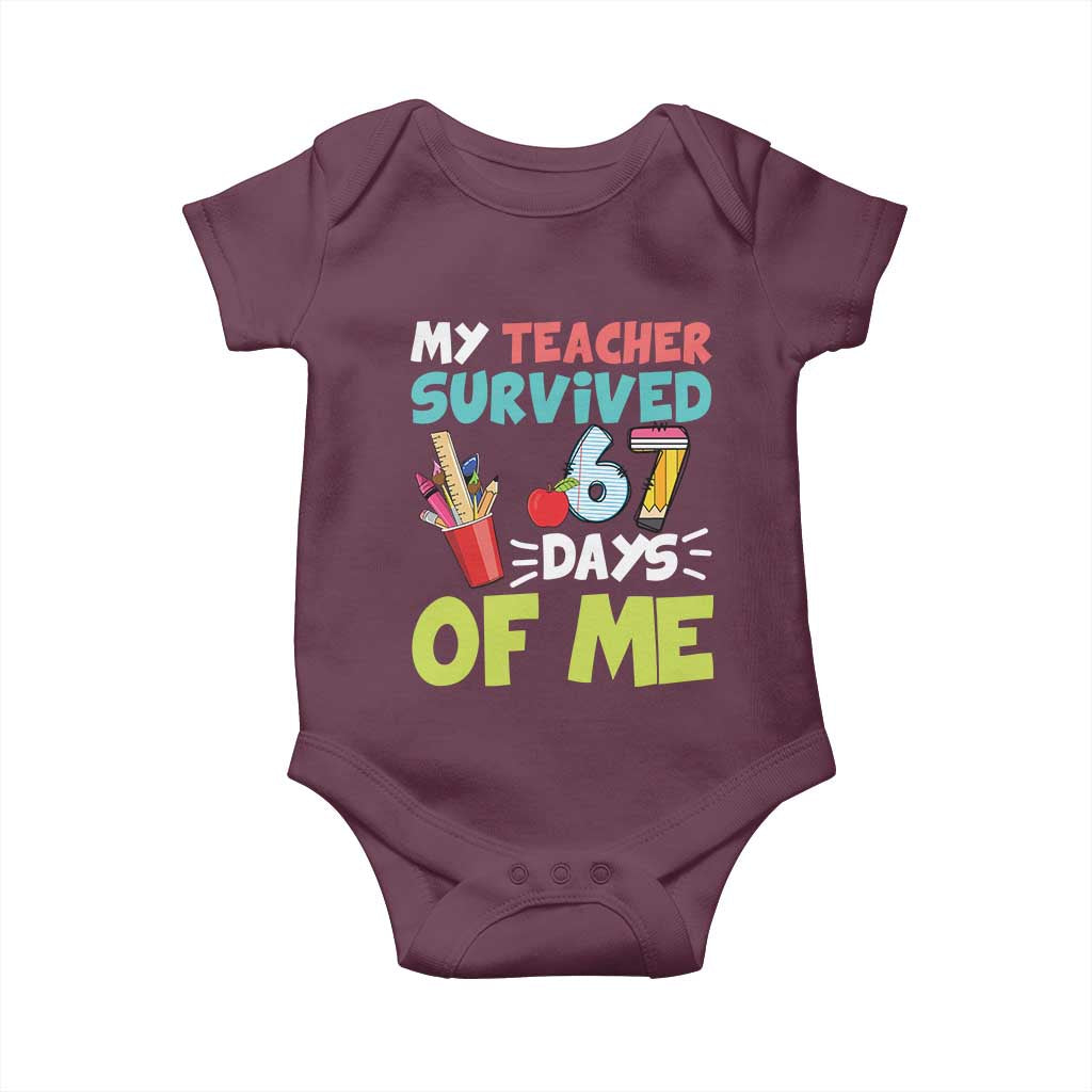 My Teacher Survived 67 Days Of Me Baby Onesie Funny Six Seven Teen Gen Z Alpha Meme TS10 Maroon Print Your Wear